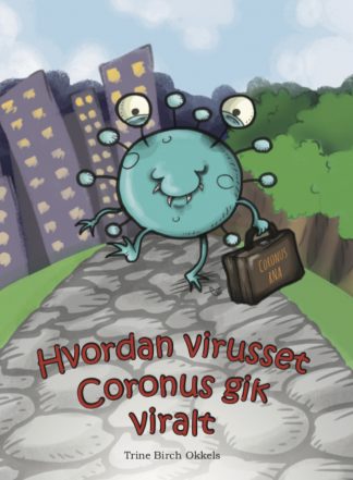 Hvordan virusset Coronus gik viralt